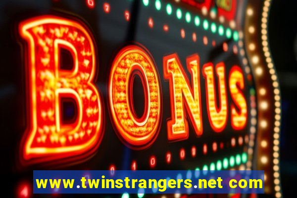 www.twinstrangers.net com